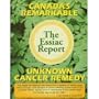 The Essiac Report: The True Story of a Canadian Herbal Cancer Remedy and of the Thousands of Lives It Continues to Save