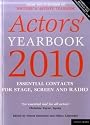 Actors' Yearbook 2010: Essential Contacts for Stage, Screen and Radio