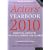 Actors' Yearbook 2010: Essential Contacts for Stage, Screen and Radio
