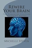 Rewire Your Brain: The Power of Positive Thinking Books
