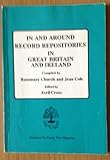 In and around record repositories in Great Britain and Ireland