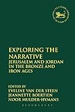Exploring the narrative : Jerusalem and Jordan in the Bronze and Iron Ages