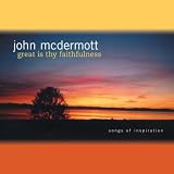 John McDermott Great Is Thy Faithfulness