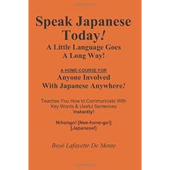 Speak Japanese Today!: A Little Language Goes a Long Way!