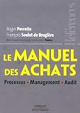 Revue Eyrolles  / Le manuel des achats : Processus, Management, Audit