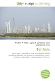 Tel Aviv: Israel, Israeli coastal plain, Jaffa, Second Aliyah, British Mandate of Palestine, Declaration of Independence (Israel), Positions on Jerusalem, Neighborhoods of Tel Aviv.