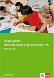 Green Line. Trainingsheft Kompetenztests Englisch. 7./8. Klasse. Gymnasium