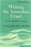 Writing the Australian Crawl (Poets on Poetry)