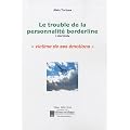 Le trouble de la personnalit� borderline : L'�tat limite : victime de ses �motions