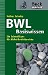 Basiswissen BWL: Ein Schnellkurs f�r Nicht-Betriebswirte