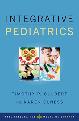 Integrative Pediatrics (Weil Integrative Medicine Library)