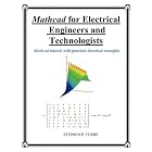 Click here to buy Mathcad for Electrical Engineers and Technologists by Stephen Philip Tubbs.
