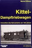 Kittel-Dampftriebwagen: Innovation des Nahverkehrs vor &uuml;ber 100 Jahren