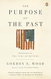 The Purpose of the Past: Reflections on the Uses of History