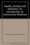Health, society and medicine : an introduction to community medicine