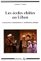 Les �coles chiites au Liban. Construction communautaire et mobilisation politique