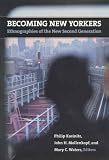 Becoming New Yorkers: Ethnographies of the New Second Generation