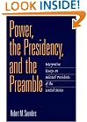 Power, the Presidency, and the Preamble: Interpretive Essays on Selected Presidents of the United States