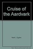 The cruise of the Aardvark