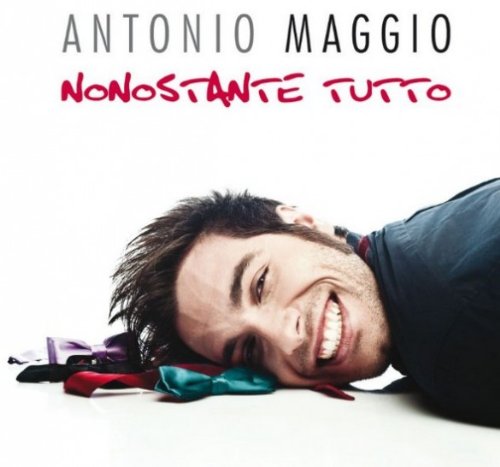 Antonio Maggio - Nonostante Tutto - Zortam Music