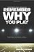 Remember Why You Play: Faith, Football, and a Season to Believe