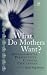 What Do Mother