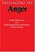 Managing My Anger: Weekly Meditations For Anger Management and Domestic Violence Groups