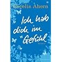 Ich hab dich im Gef�hl von Cecelia Ahern