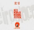 Dc 10 Ibiza Monday Morning Session.