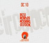 Dc 10 Ibiza Monday Morning Session.