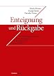 Enteignung und R�ckgabe. Das sozialdemokratische Parteiverm�gen in �sterreich 1934 und nach 1945