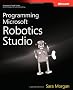 Programming Microsoft Robotics Studio Developer Reference (PRO-Developer)