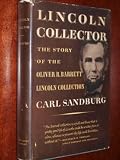 Lincoln Collector: The Story of Oliver R. Barretts Great Private Collection