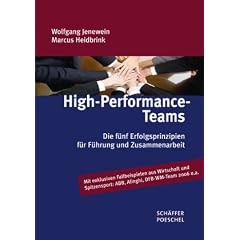 High-Performance-Teams: Die f�nf Erfolgsprinzipien f�r F�hrung und Zusammenarbeit