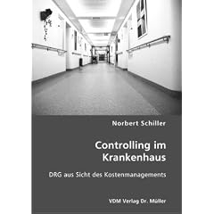 Controlling im Krankenhaus: DRG aus Sicht des Kostenmanagements