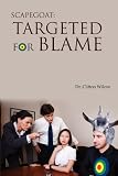 Scapegoat: Targeted for Blame