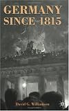 Germany Since 1815: A Nation Forged and Renewed