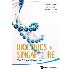 Bioethics in Singapore: The Ethical Microcosm