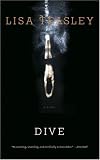 Dive: A Novel
