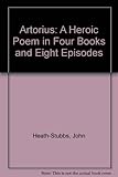 Artorius : a heroic poem in four books and eight episodes