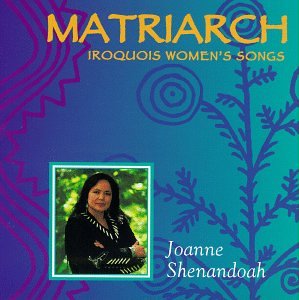 SHENANDOAH - Matriarch: Iroquois Womens Son - Zortam Music
