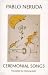 Ceremonial Songs / Cantos Ceremoniales: Cantos Ceremoniales (Discoveries (Latin American Literary Review Pr))