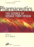 Pharmaceutics: The Science of Dosage Form Design
