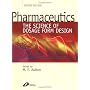 Pharmaceutics: The Science of Dosage Form Design