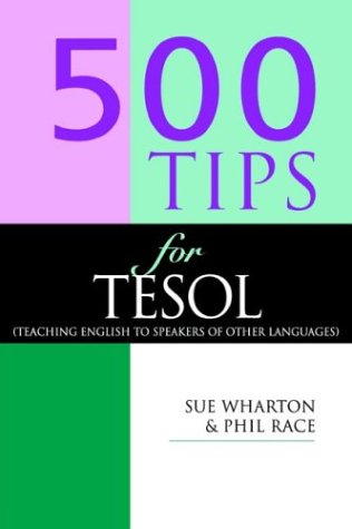 500 Tips for TESOL Teachers (500 Tips Series)