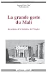la grande geste du mali: des origines...