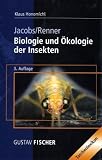 Biologie und &Ouml;kologie der Insekten - Mit besonderer Ber&uuml;cksichtigung mitteleurop&auml;ischer Arten - Werner Jacobs, Maximilian Renner