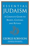 Essential Judaism: A Complete Guide to Beliefs, Customs & Rituals