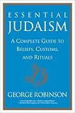 Essential Judaism: A Complete Guide to Beliefs, Customs & Rituals