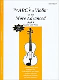 The ABCs of Violin for the More Advanced, Violin, Book 4
